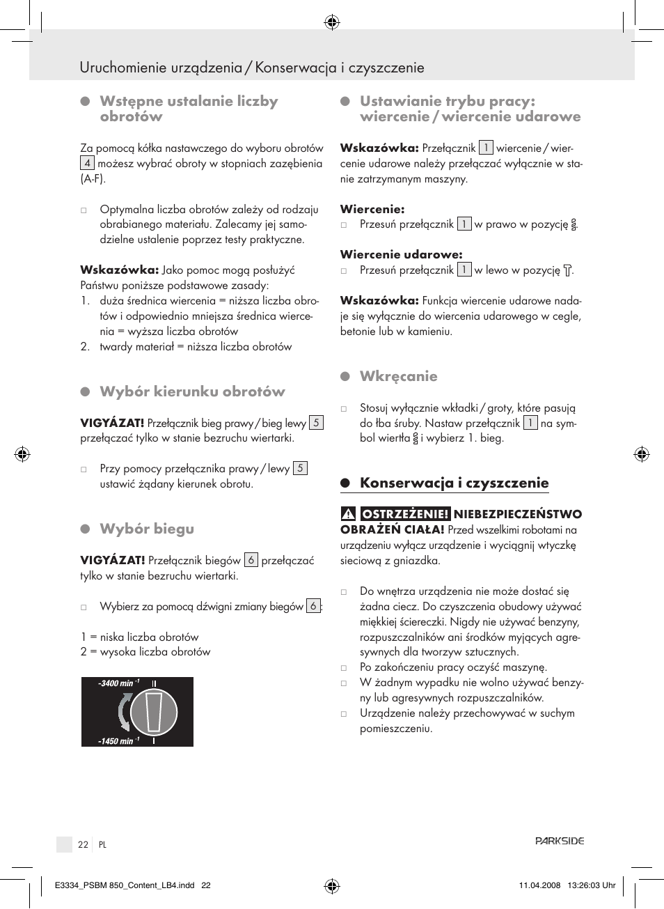 Wstępne ustalanie liczby obrotów, Wybór kierunku obrotów, Wybór biegu | Wkręcanie, Konserwacja i czyszczenie | Parkside PSBM 850 User Manual | Page 22 / 77
