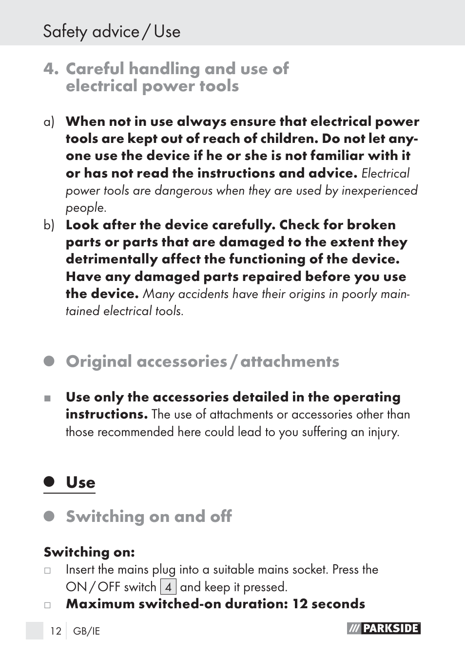 Safety advice / use, Careful handling and use of electrical power tools, Original accessories / attachments | Switching on and oﬀ | Parkside PLP 100 A1 User Manual | Page 12 / 18