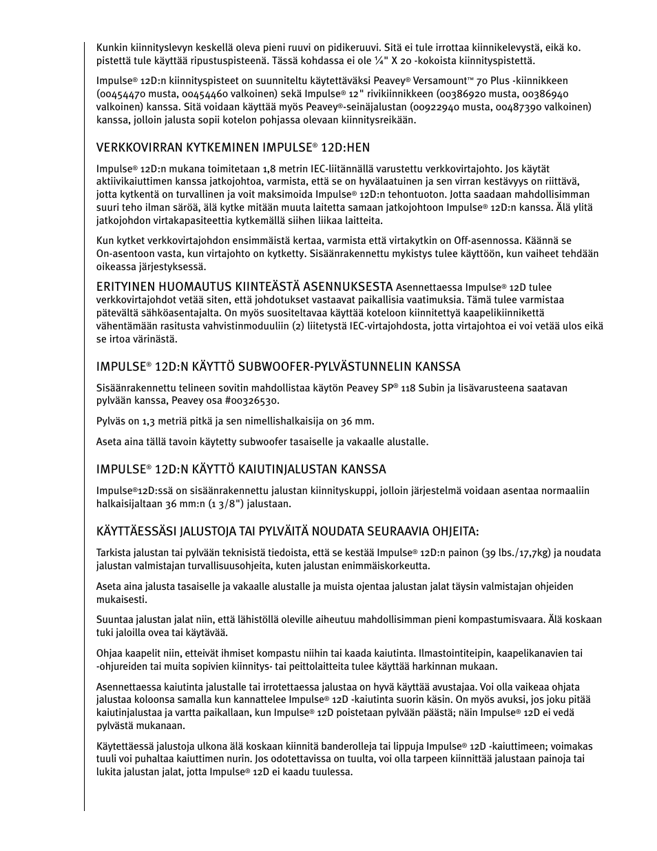 Verkkovirran kytkeminen impulse, 12d:hen, Erityinen huomautus kiinteästä asennuksesta | Impulse, 12d:n käyttö subwoofer-pylvästunnelin kanssa, 12d:n käyttö kaiutinjalustan kanssa | Peavey IMPULSE 12 D User Manual | Page 102 / 148