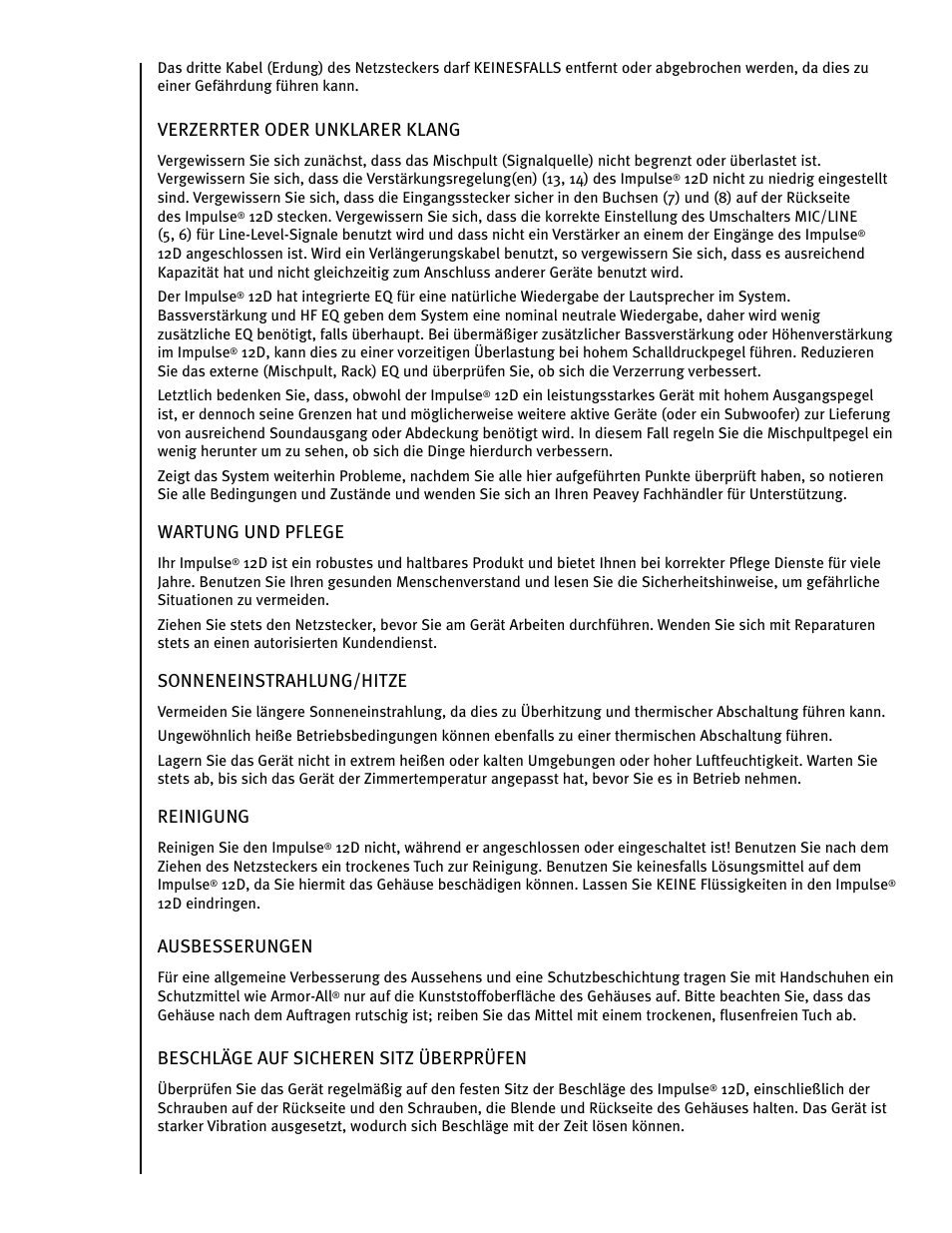 Verzerrter oder unklarer klang, Wartung und pflege, Sonneneinstrahlung/hitze | Reinigung, Ausbesserungen, Beschläge auf sicheren sitz überprüfen | Peavey IMPULSE 12 D User Manual | Page 44 / 148