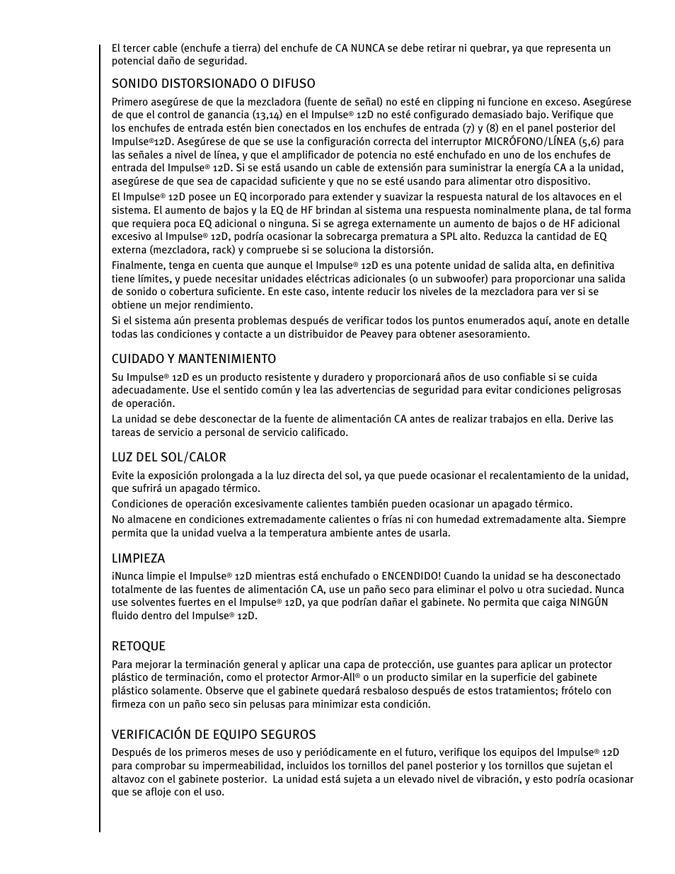 Sonido distorsionado o difuso, Cuidado y mantenimiento, Luz del sol/calor | Limpieza, Retoque, Verificación de equipo seguros | Peavey IMPULSE 12 D User Manual | Page 69 / 148
