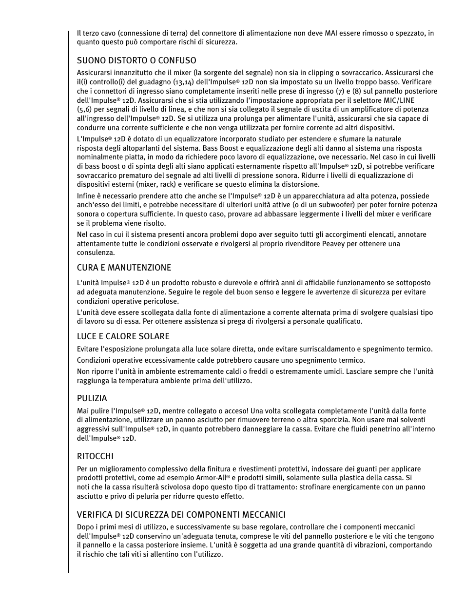 Suono distorto o confuso, Cura e manutenzione, Luce e calore solare | Pulizia, Ritocchi, Verifica di sicurezza dei componenti meccanici | Peavey IMPULSE 12 D User Manual | Page 81 / 148