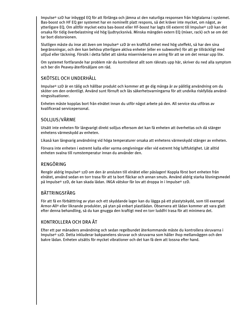 Skötsel och underhåll, Solljus/värme, Rengöring | Bättringsfärg, Kontrollera och dra åt | Peavey IMPULSE 12 D User Manual | Page 93 / 148