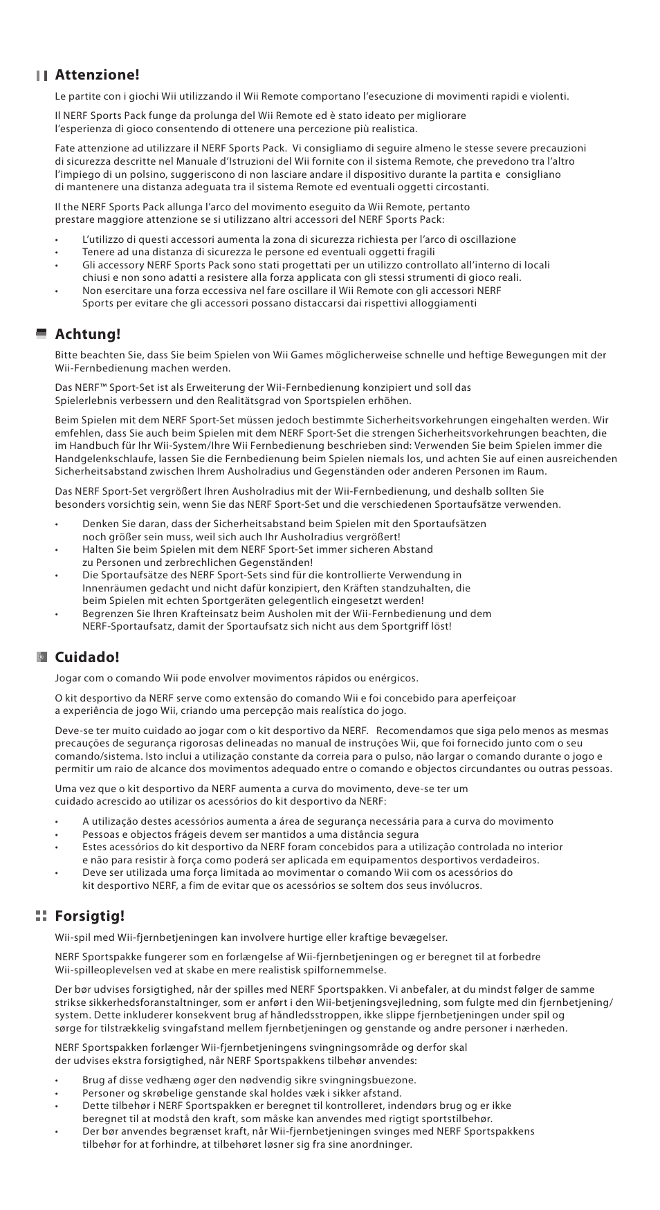 Attenzione, Achtung, Cuidado | Forsigtig | PDP PL-7560 User Manual | Page 4 / 4