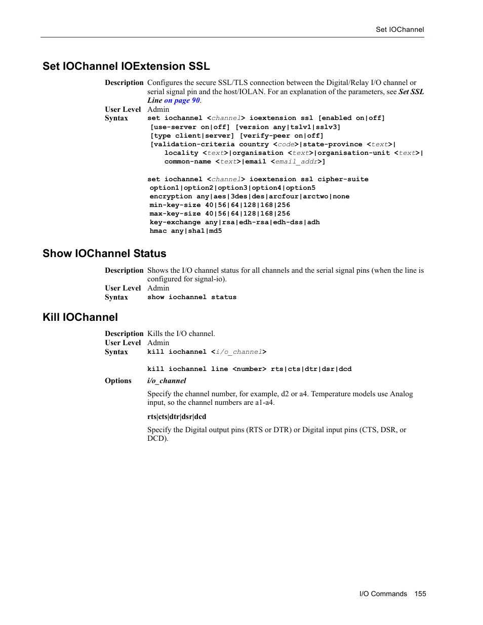 Set iochannel ioextension ssl, Show iochannel status, Kill iochannel | Perle Systems IOLAN SDS User Manual | Page 155 / 162