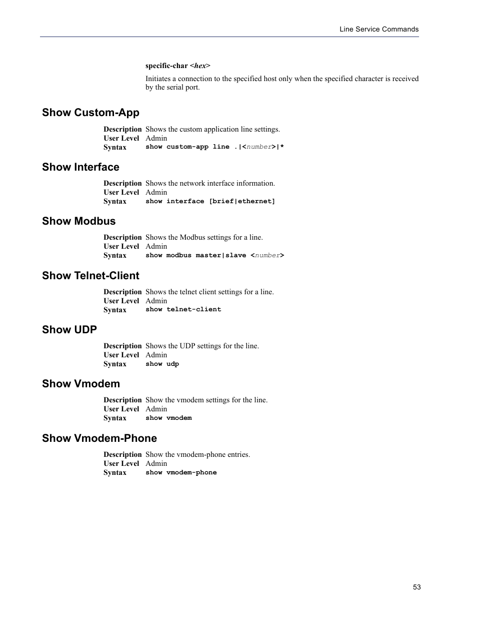 Show custom-app, Show interface, Show modbus | Show telnet-client, Show udp, Show vmodem, Show vmodem-phone | Perle Systems 5500208-43 User Manual | Page 52 / 89