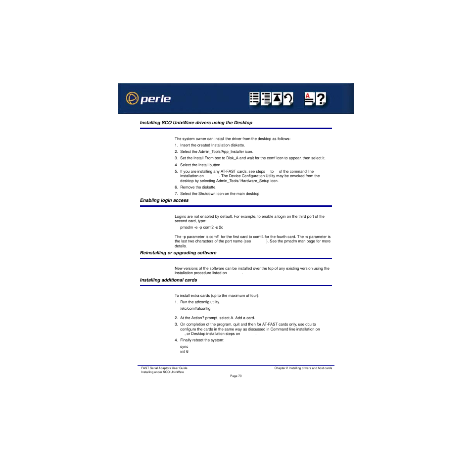 Installing sco unixware drivers using the desktop, Enabling login access, Reinstalling or upgrading software | Installing additional cards, Installing sco unixware, Drivers using the desktop, Enabling login, Access, Reinstalling or, Upgrading software | Perle Systems Adaptors User Manual | Page 70 / 129