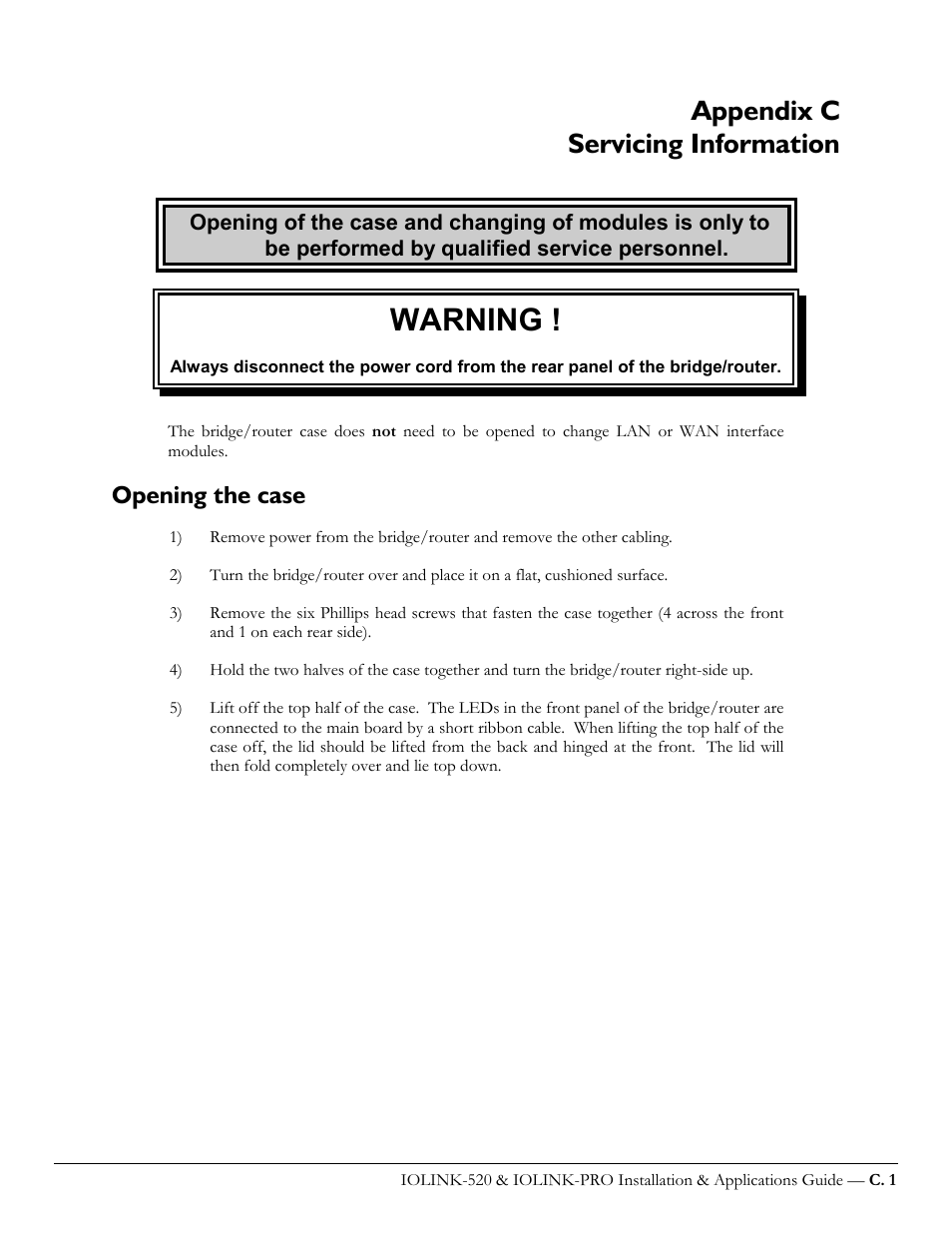 Appendix c servicing information, Opening the case, Warning | Perle Systems IOLINK-520 User Manual | Page 87 / 110