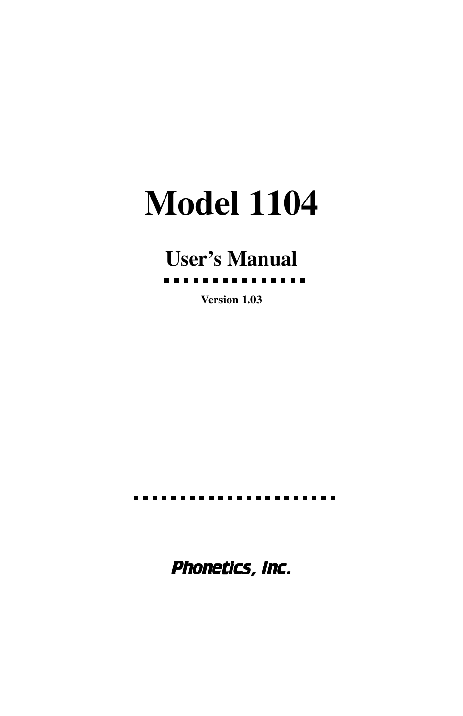 Phonetics 1104 User Manual | 110 pages