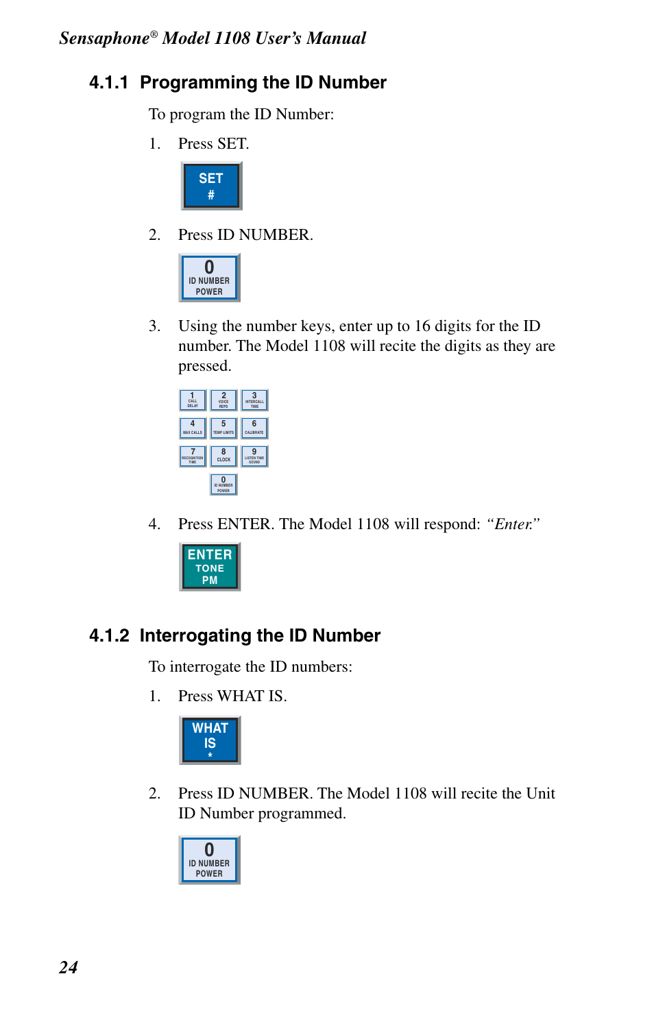 Programming/interrogating the id, Sensaphone, 2 interrogating the id number | Press id number, Press enter. the model 1108 will respond: “enter, Enter, What is | Phonetics 1108 User Manual | Page 36 / 110