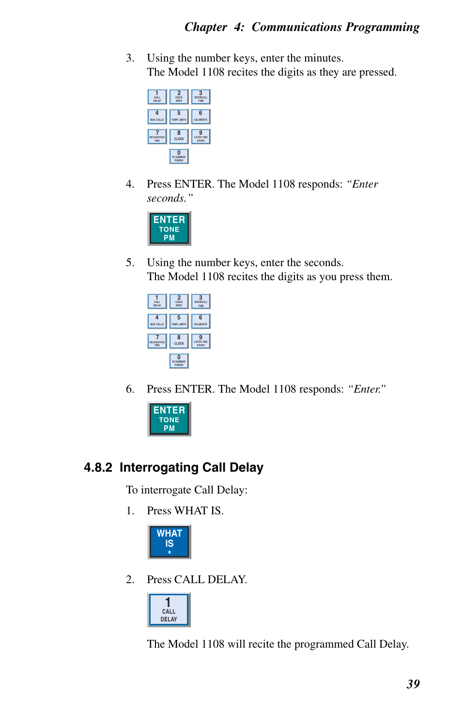 Chapter 4: communications programming 39, 2 interrogating call delay, Press enter. the model 1108 responds: “enter | Press call delay, Enter, What is | Phonetics 1108 User Manual | Page 51 / 110