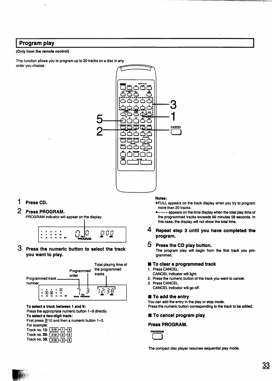 Program play, 1 press cd, 2 press program | Repeat step 3 until you have completed the program, Press the cd play button, To clear a programmed track, To add the entry, To cancel program play press program | Panasonic SC-CH950 User Manual | Page 33 / 85