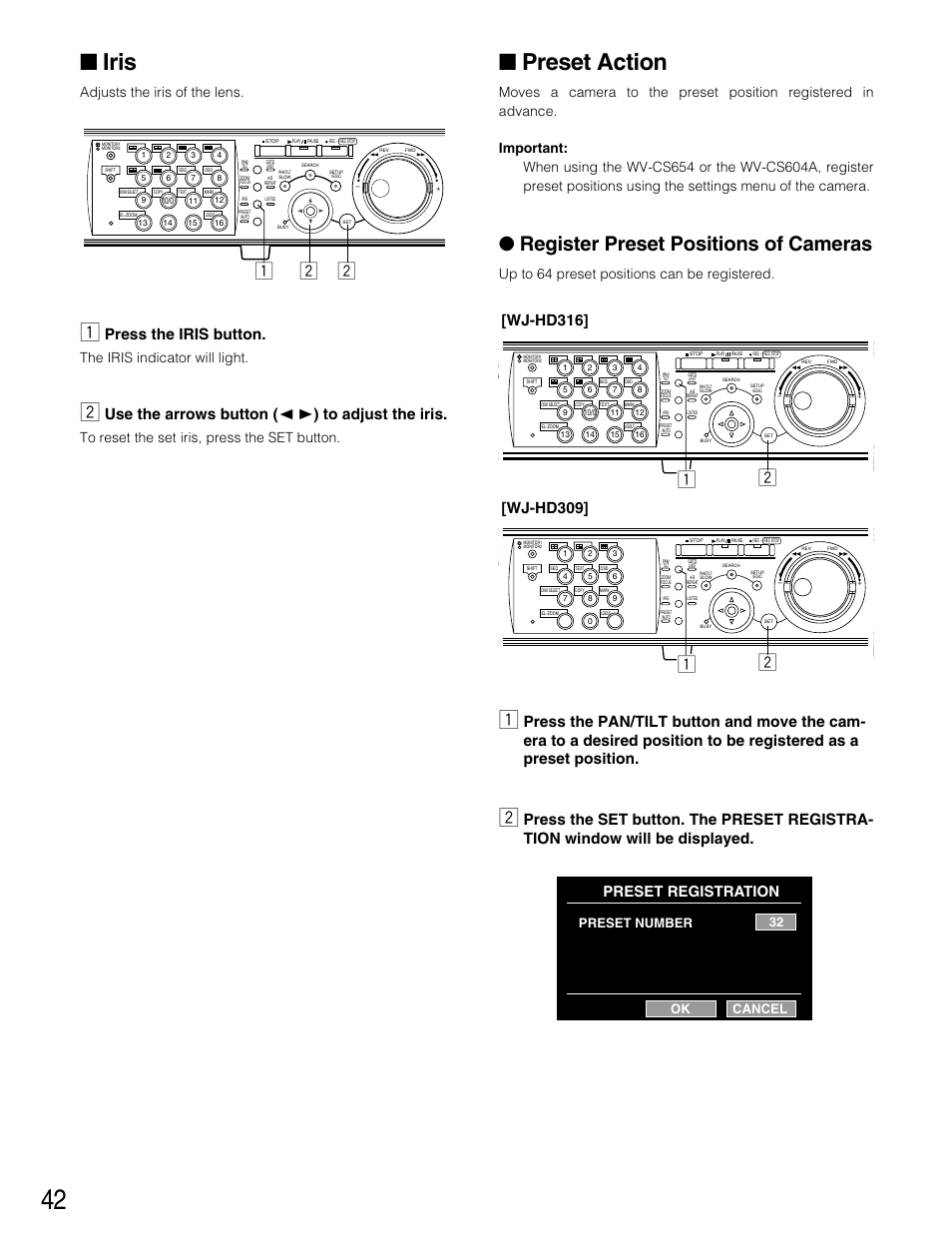 Iris, Preset action, Register preset positions of cameras | Xz x z, Zx x, Press the iris button, Use the arrows button ( a b ) to adjust the iris, Wj-hd316, Wj-hd309, Preset registration | Panasonic WJ-HD316 User Manual | Page 42 / 160