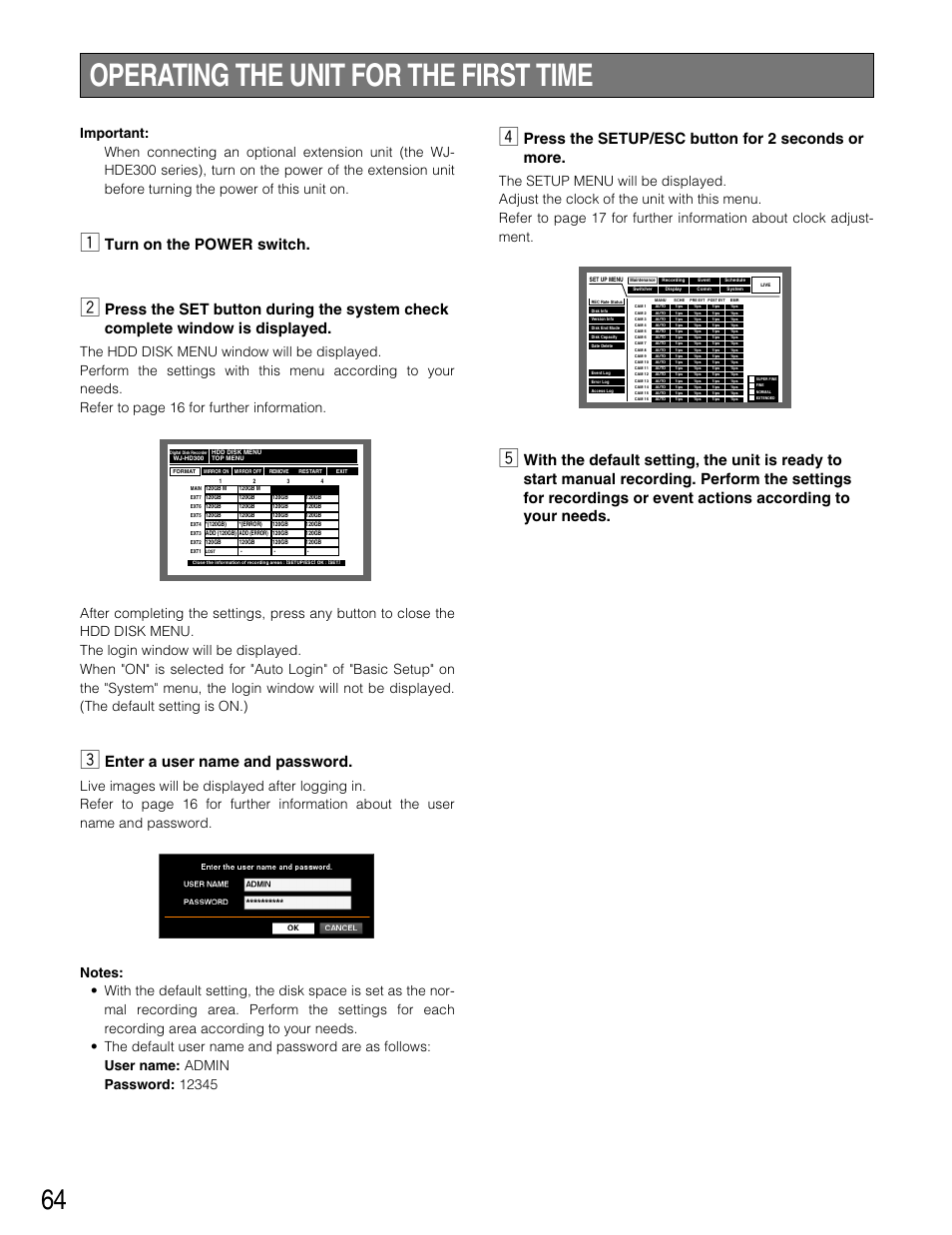 Operating the unit for the first time, Turn on the power switch, Enter a user name and password | Press the setup/esc button for 2 seconds or more | Panasonic WJ-HD316 User Manual | Page 64 / 160