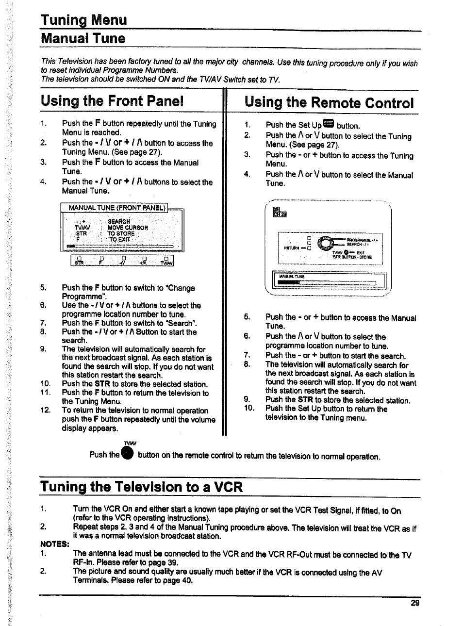 Manual tune, Using the remote control, Tuning the television to a vcr | Manual tune tuning the television to a vcr, Using the front panel using the remote control | Panasonic TX-86W100A User Manual | Page 29 / 48