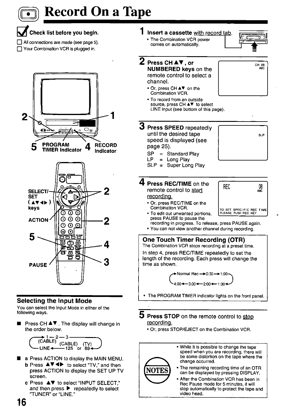 Record on a tape, Check list before you begin, Insert a cassette with record tab | Selecting the input mode, Press ch at, or numbered keys on the, Press rec/time on the, One touch timer recording (otr), One touch recording (otr) | Panasonic PV-M1338 User Manual | Page 16 / 32