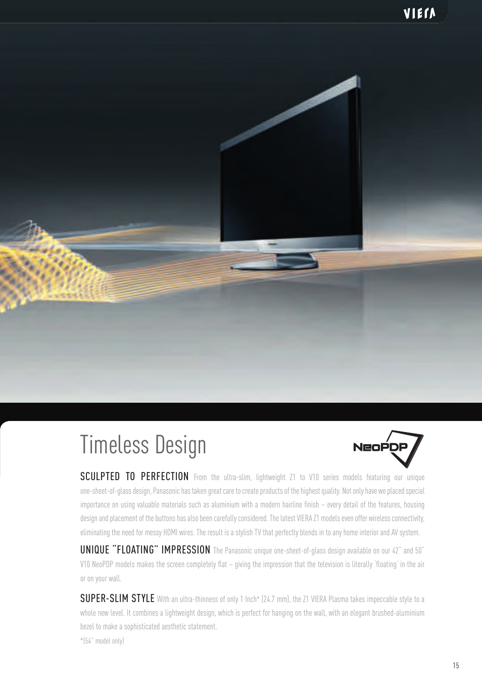 Timeless design, Sculpted to perfection, Unique “floating” impression | Super-slim style | Panasonic VIERA TX-P50G10B User Manual | Page 17 / 47
