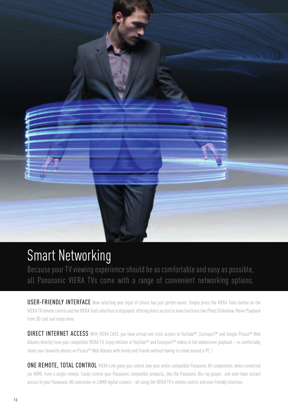 Smart networking, User-friendly interface, Direct internet access | One remote, total control | Panasonic VIERA TX-P50G10B User Manual | Page 18 / 47