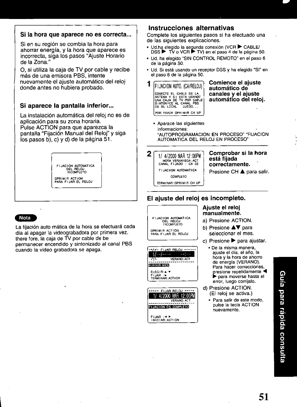 Si la hora que aparece no es correcta, Si aparece la pantalla inferior, Instrucciones alternativas | El ajuste del reloj es incompleto, Fijacion auto. (ca/reloj) | Panasonic OMNIVISION PV-S9670 User Manual | Page 51 / 56