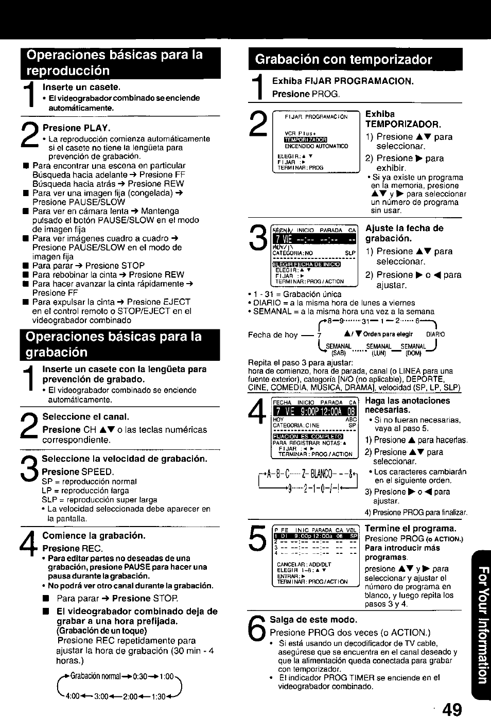 Operaciones básicas para la reproducción, Inserte un casete, Presione play | Operaciones básicas para la grabación, Seleccione el canal, Seleccione la velocidad de grabación, Grabación con temporizador, Exhiba fijar programacion. presione prog, Exhiba, Temporizador | Panasonic PV C2020 User Manual | Page 49 / 52