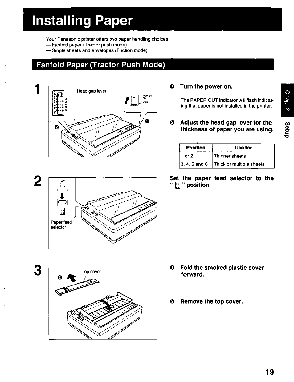 Installing paper, Fanfold paper (tractor push mode), O turn the power on | Set the paper feed selector to the “ i ” position, O fold the smoked plastic cover forward, O remove the top cover | Panasonic KX-P2023 User Manual | Page 19 / 88