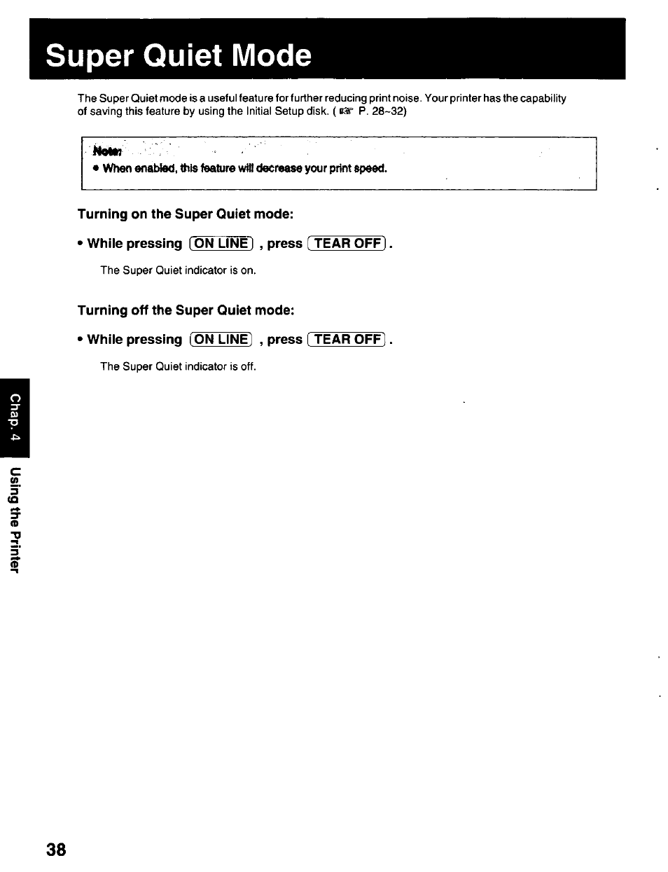 Super quiet mode, Turning on the super quiet mode, While pressing [on line] , press [ tear off | Turning off the super quiet mode | Panasonic KX-P2023 User Manual | Page 38 / 88