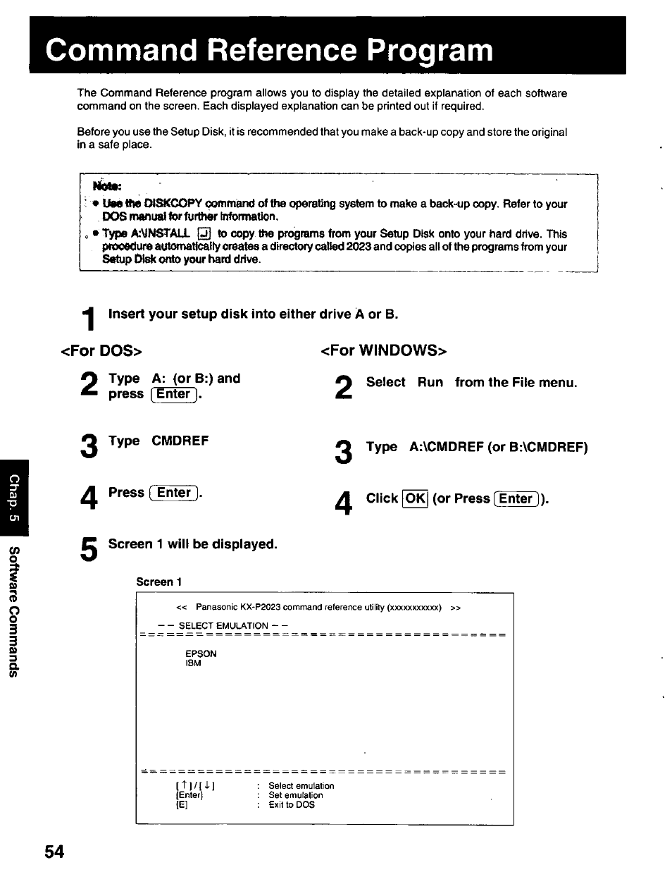 Command reference program, Insert your setup disk into either drive a or b, For dos | For windows, Select run from the file menu, Screen 1 will be displayed | Panasonic KX-P2023 User Manual | Page 54 / 88