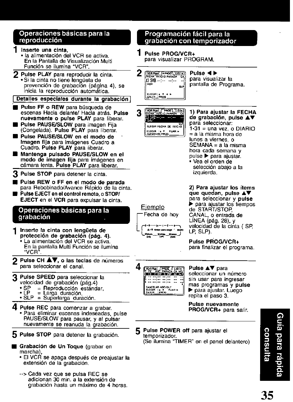 Operaciones básicas para la reproducción, Inserte una cinta, Operaciones básicas para la grabación | 1 pulse prog/vcr, Pulse, 1) para ajustar la fecha de grabación, pulse at, 2) para ajustar los ítems que quedan, pulse at, Pulse pfiog/vcr | Panasonic OMNIVISION PV-V4611 User Manual | Page 37 / 38