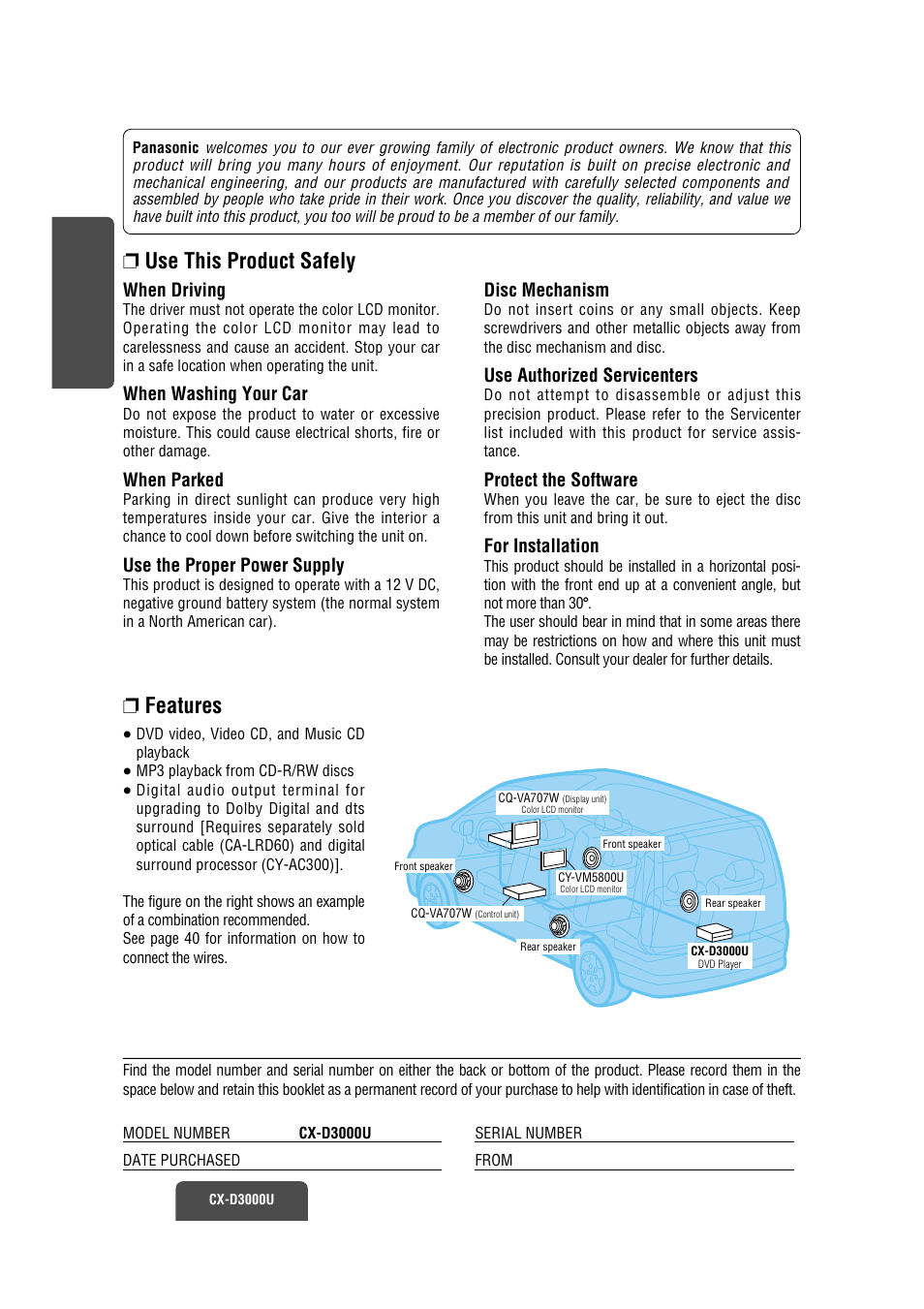 Use this product safely, Features, When driving | When washing your car, When parked, Use the proper power supply, Disc mechanism, Use authorized servicenters, Protect the software, For installation | Panasonic CX-D3000U User Manual | Page 3 / 50