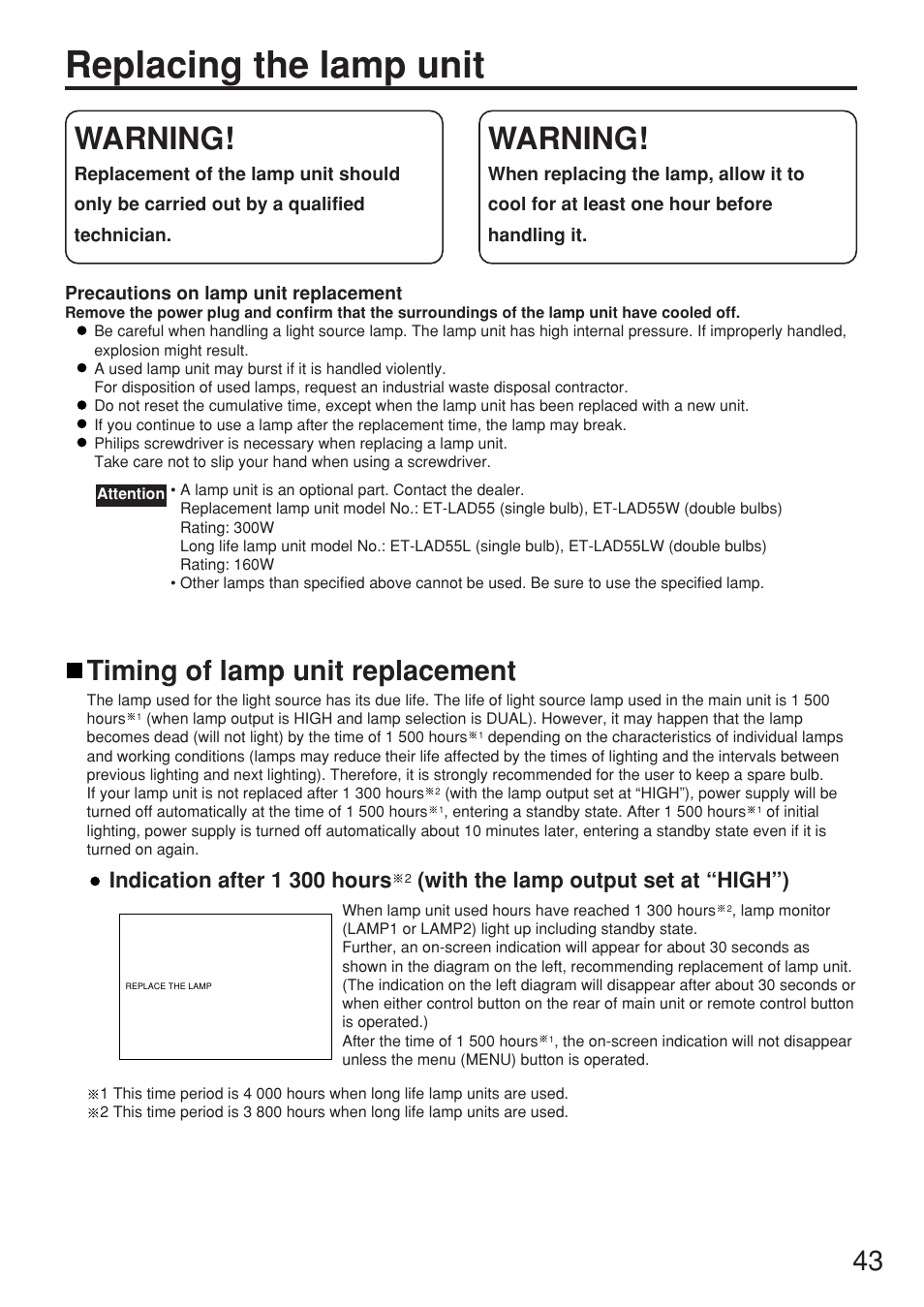 Replacing of lamp unit, Timing of lamp unit replacement, Replacing the lamp unit | Warning, Indication after 1 300 hours, With the lamp output set at “high”) | Panasonic PT-D5500U User Manual | Page 43 / 68