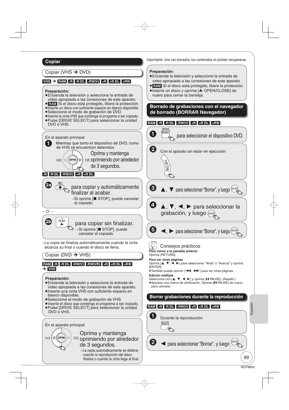 Para copiar sin fi nalizar, Para copiar y automáticamente fi nalizar al acabar, Para seleccionar la grabación, y luego | Para seleccionar “borrar”, y luego | Panasonic DIGA DMR-EZ47V User Manual | Page 99 / 100