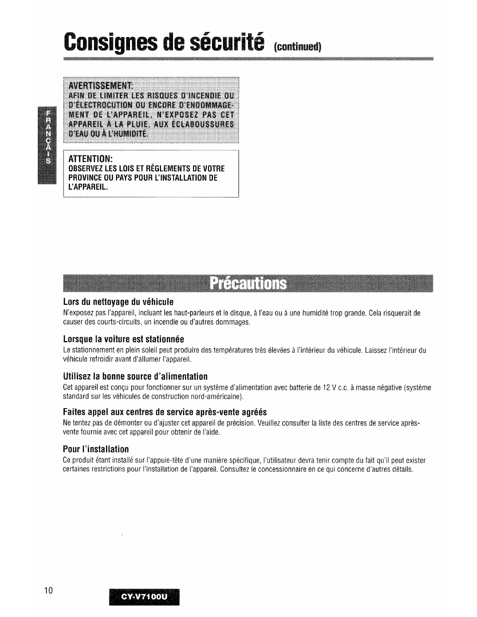 Consignes de sécurité, Avertissement, Attention | Lors du nettoyage du véhicule, Lorsque la voiture est stationnée, Utilisez la bonne source d’alimentation, Pour l’installation | Panasonic CY-V7100U User Manual | Page 10 / 92