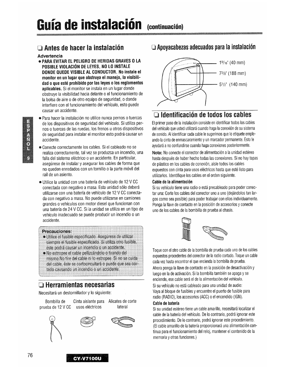 Antes de hacer la instalación, Apoyacabezas adecuados para la instalación, Herramientas necesarias | Identificación de todos los cables, Guía de instalación, Adecuados para, Continuación) | Panasonic CY-V7100U User Manual | Page 76 / 92