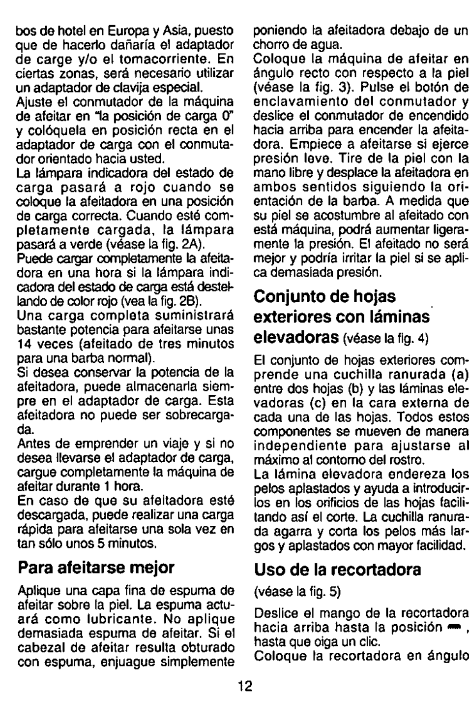 Para afeitarse mejor, Uso de la recortadora | Panasonic ES765 User Manual | Page 12 / 20