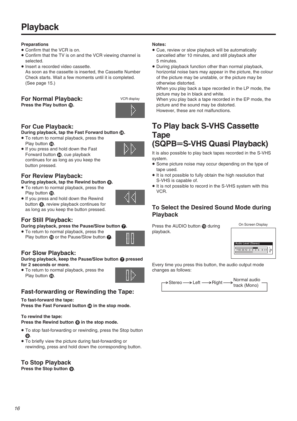 Playback, For normal playback, For cue playback | For review playback, For still playback, For slow playback, Fast-forwarding or rewinding the tape | Panasonic NV-FJ710 Series User Manual | Page 16 / 58