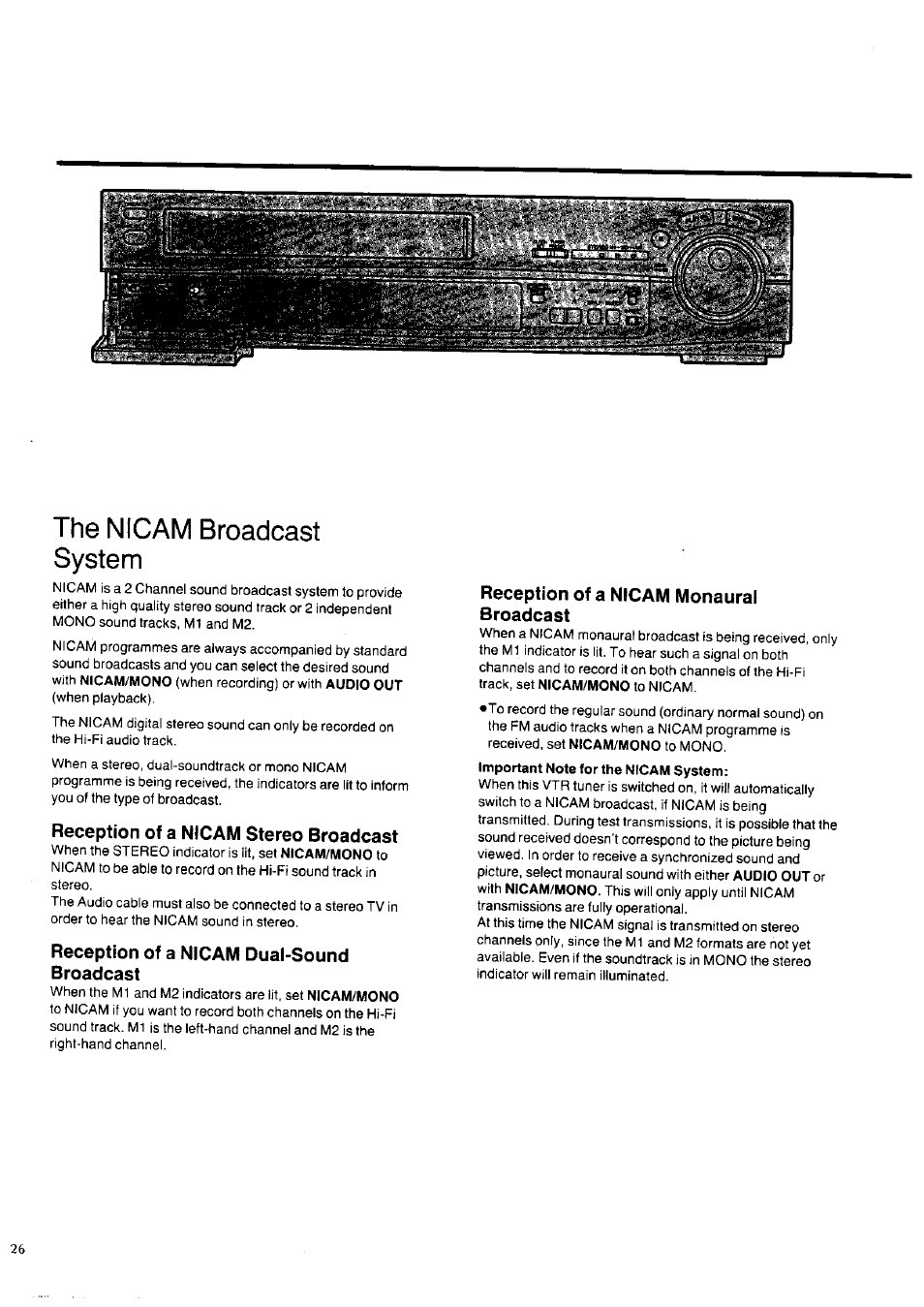 Reception of a nicam stereo broadcast, Reception of a nicam dual-sound broadcast, Reception of a nicam monaural broadcast | The nicam broadcast system | Panasonic NV-HD100EA User Manual | Page 26 / 35