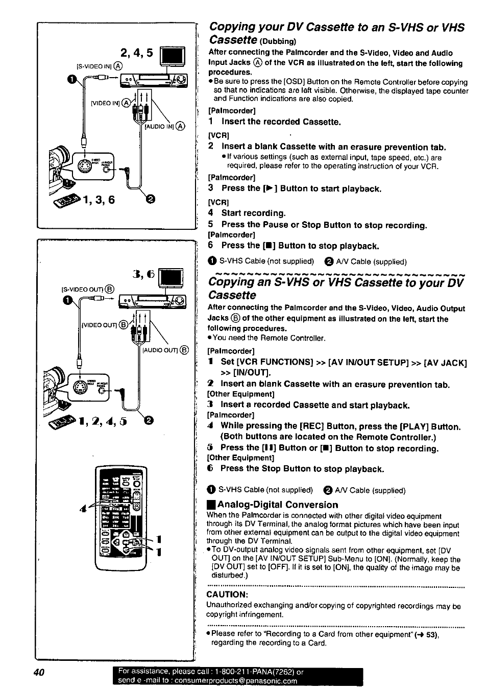 1 insert the recorded cassette, 3 press the ] button to start playback, 4 start recording | 6 press the [■] button to stop playback, Copying an s-vhs cassette to your dv, Cassette, 3 insert a recorded cassette and start playback, 6 press the stop button to stop playback, Analog-digital conversion, Caution | Panasonic PV-DV901 User Manual | Page 40 / 72