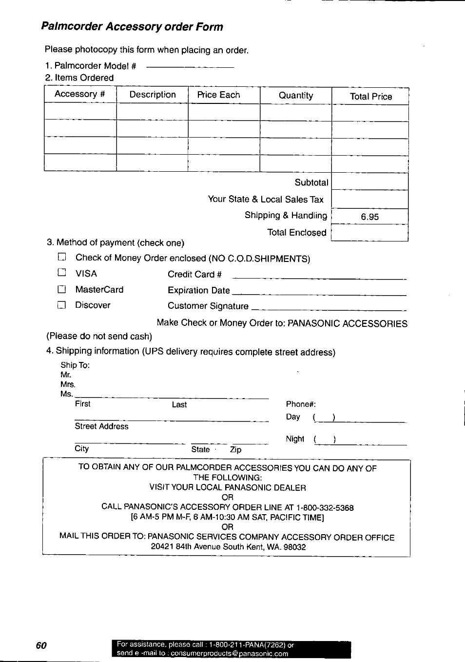 Please photocopy this form when placing an order, Palmcorder model, Items ordered | Description, Price each, Total price, Subtotal, Method of payment (check one), Visa credit card, Mastercard expiration date | Panasonic PV-DV901 User Manual | Page 60 / 72