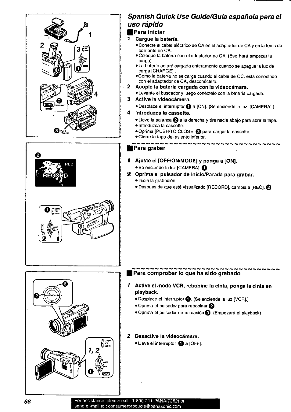 I para iniciar, 1 cargue la batería, 2 acople la batería cargada con la videocámara | 3 active la videocàmera, 4 introduzca la cassette, I para grabar, 1 ajuste el [off/on/mode] y ponga a [on, 2 oprima el pulsador de iniclo/parada para grabar, Para comprobar lo que ha sido grabado | Panasonic PV-DV901 User Manual | Page 68 / 72