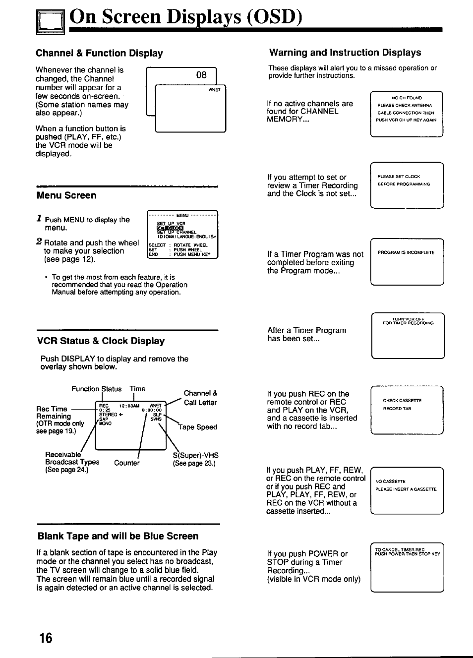 Q oiiscreendis£la^s_(osd), Menu screen, Warning and instruction displays | Vcr status & clock display, Blank tape and will be blue screen, Channel & function display | Panasonic OMNIVISION PV-S4670 User Manual | Page 16 / 36