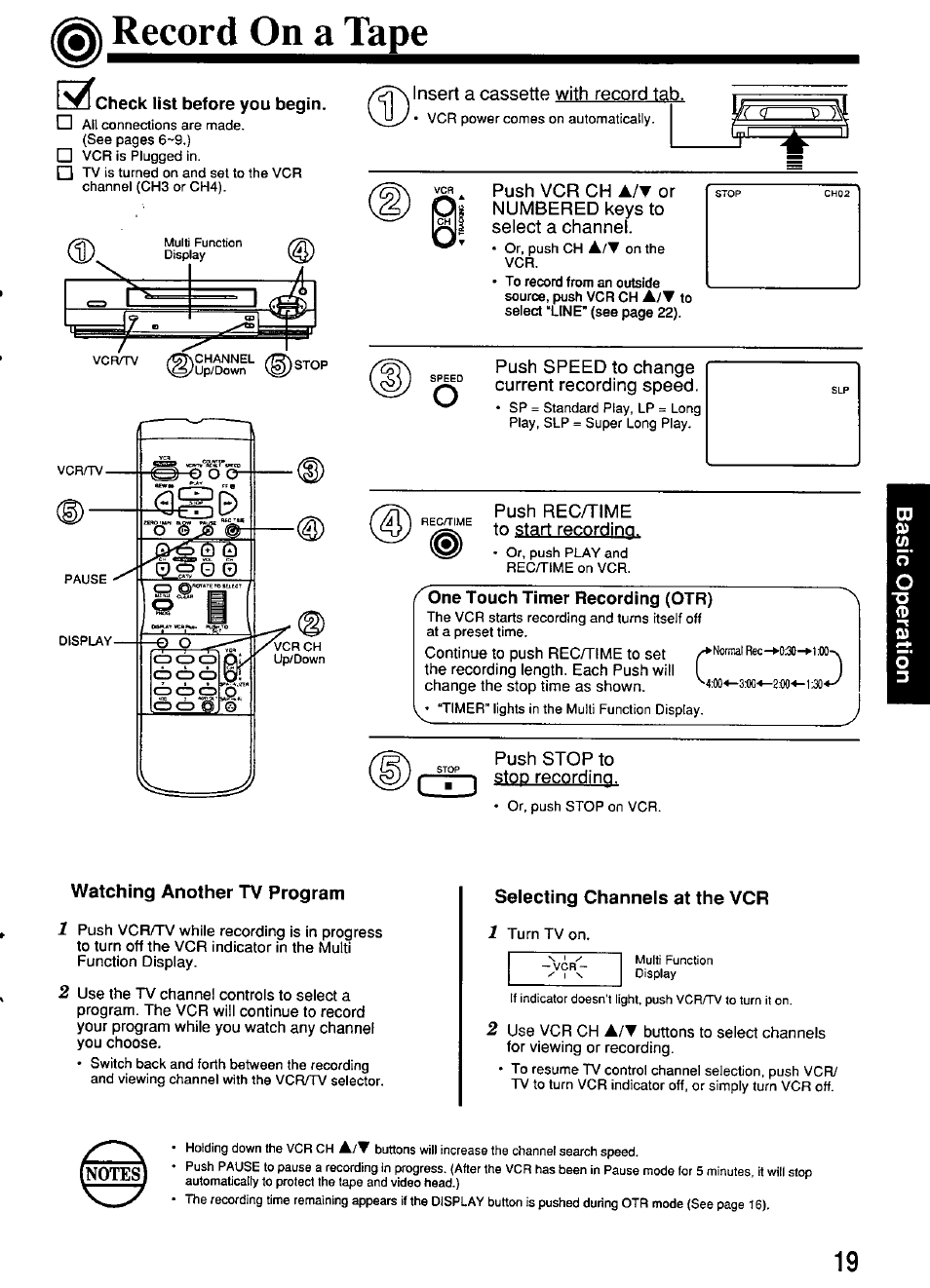 Record on a tape, Check list before you begin, Insert a cassette with record tab | Push rec/time to start recording, One touch timer recording (otr), Push stop to stop recording, Watching another tv program, Selecting channels at the vcr, One touch recording (otr), Push speed to change current recording speed | Panasonic OMNIVISION PV-S4670 User Manual | Page 19 / 36