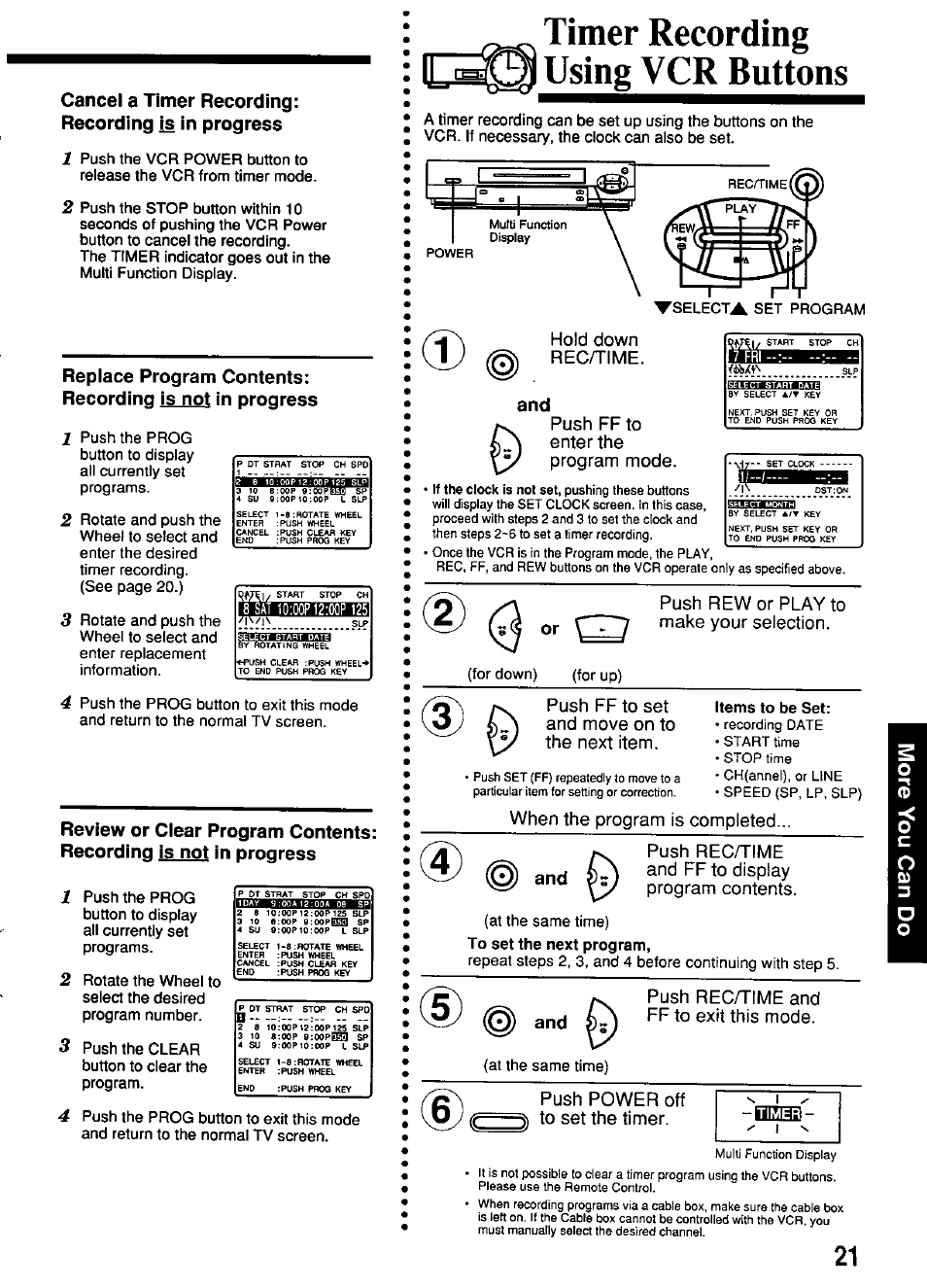Cancel a timer recording: recording is in progress, Timer recording ^^3 using vcr buttons, 0 or | Push rec/time, Qeki, Timer recording using vcr buttons, Hold down rec/time, Push ff to enter the program mode, Push rew or play to make your selection, Push ff to set and move on to the next item | Panasonic OMNIVISION PV-S4670 User Manual | Page 21 / 36