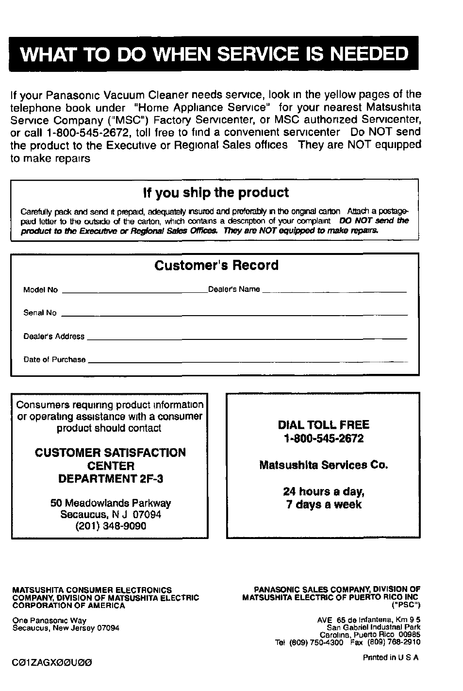 What to do when service is needed, Customer satisfaction center, Department 2f-3 | Dial toll free 1-800-545-2672, Matsushita services co, 24 hours a day, 7 days a week, If you ship the product, Customer's record | Panasonic MC-V6945 User Manual | Page 24 / 24