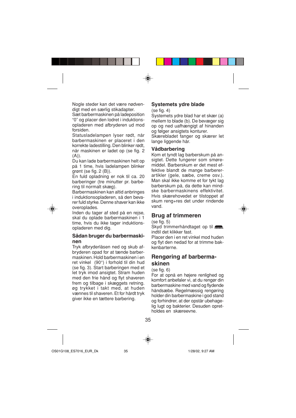 Brug af trimmeren, Rengøring af barberma- skinen | Panasonic ES7016 User Manual | Page 35 / 80