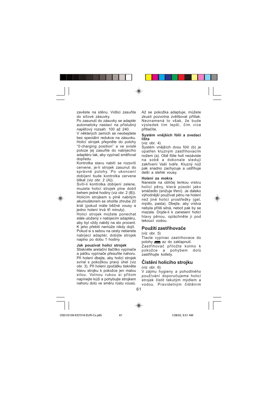 Použití zastřihovače, Čistění holicího strojku | Panasonic ES7016 User Manual | Page 61 / 80