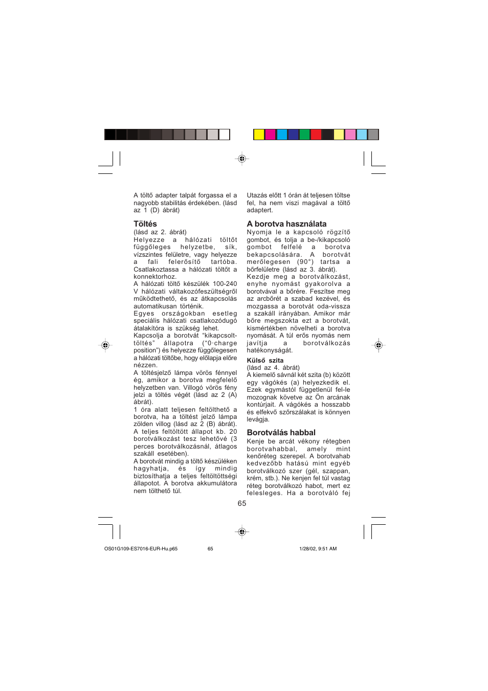Töltés, A borotva használata, Borotválás habbal | Panasonic ES7016 User Manual | Page 65 / 80
