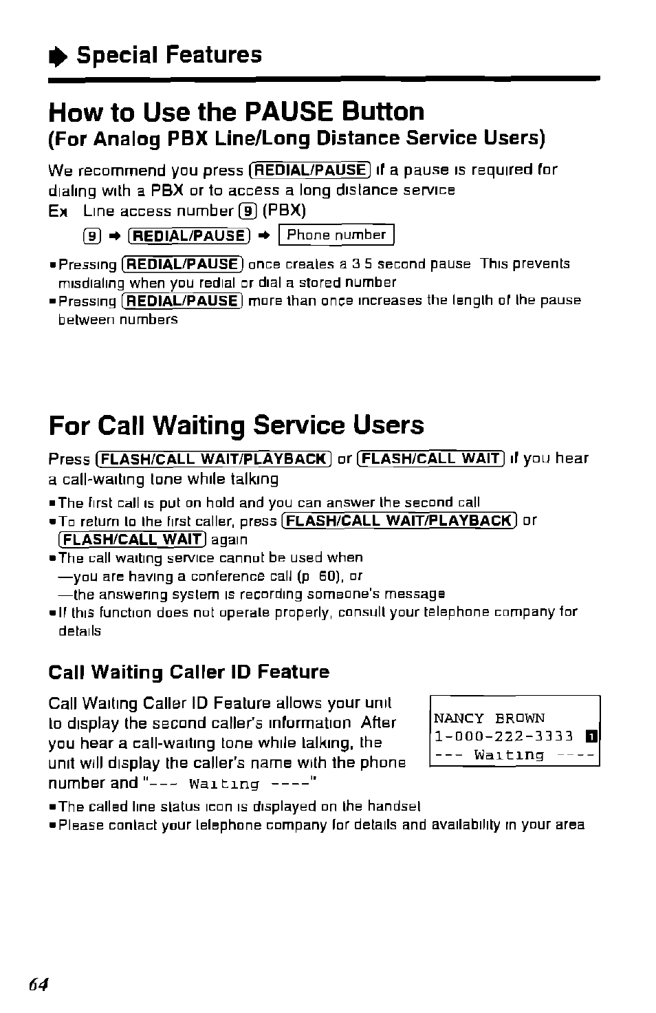 How to use the pause button, For analog pbx line/long distance service users), For call waiting service users | Call waiting caller id feature, Special features | Panasonic KX-TC1891B User Manual | Page 64 / 96