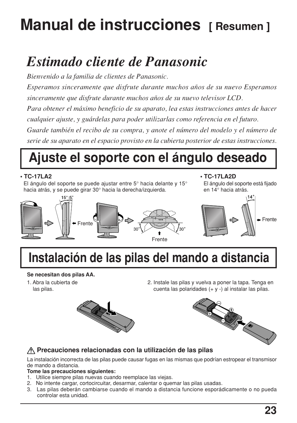 Manual de instrucciones [ resumen, Ajuste el soporte con el angulo deseado, Instalacion de las pilas del mando a distancia | Manual de instrucciones, Estimado cliente de panasonic, Ajuste el soporte con el ángulo deseado, Instalación de las pilas del mando a distancia, Resumen | Panasonic TC-17LA2D User Manual | Page 23 / 32