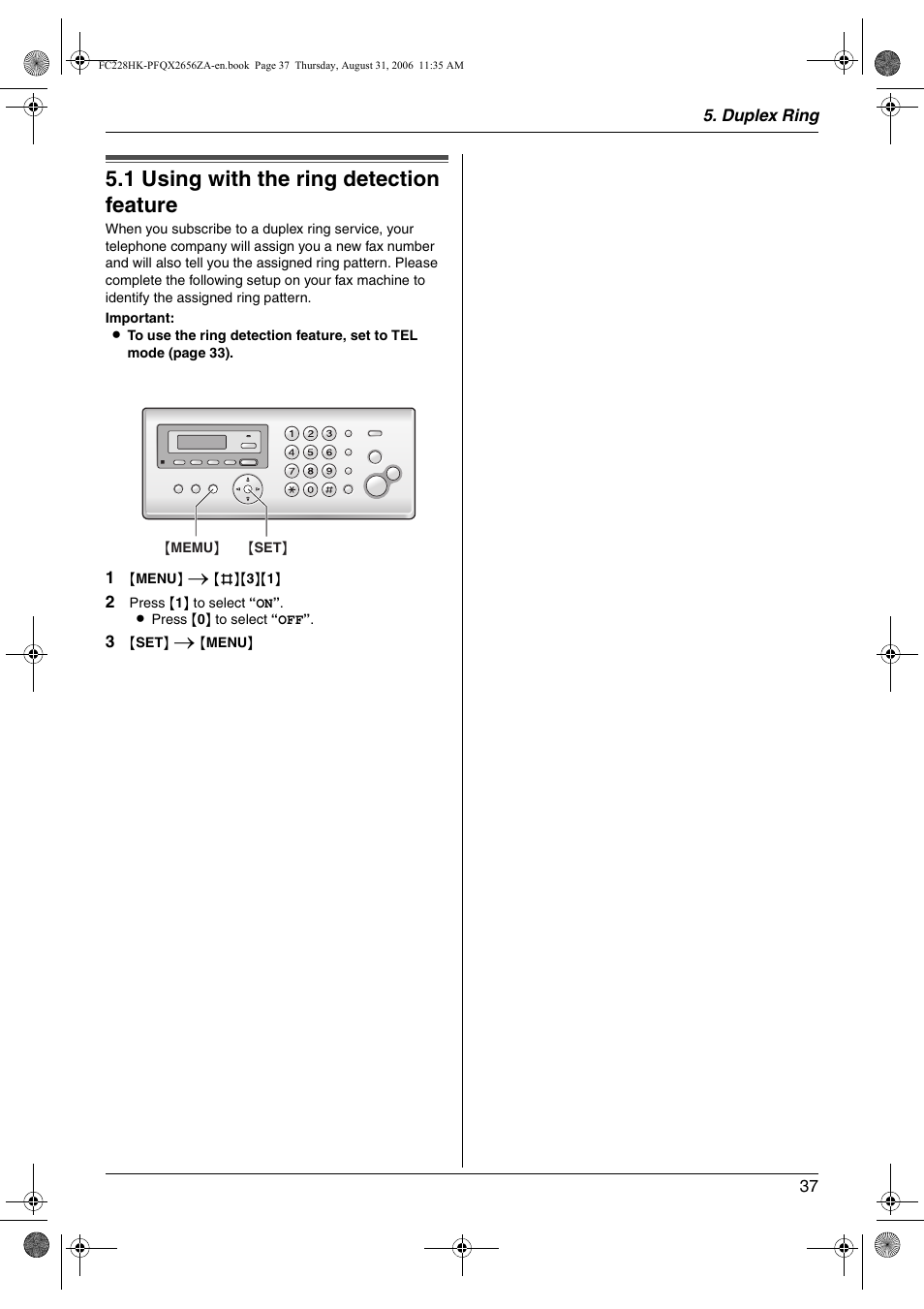 Duplex ring, 1 using with the ring detection feature, Using with the ring detection feature | 1 using with the ring detection feature | Panasonic KX-FC228HK User Manual | Page 37 / 80