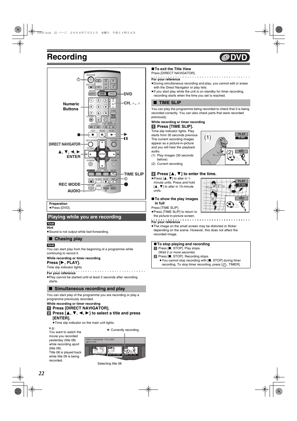 Recording, Playing while you are recording, L 22 | L 22), Chasing play ∫ simultaneous recording and play, Time slip, Press [ 1 , play, 1] press [time slip, 2] press [ 3 , 4 ] to enter the time, Numeric buttons | Panasonic DIGA DMR-E75V User Manual | Page 22 / 72